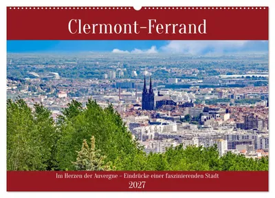 Immagine prodotto di Clermont-Ferrand (calendario da parete 2027, formato DIN A2 orizzontale), Calendario mensile CALVENDO