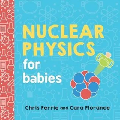 Image de Nuclear Physics for Babies