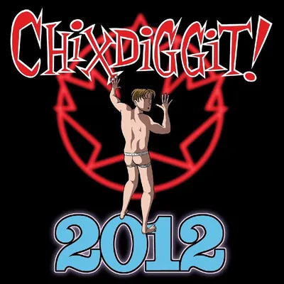 Image de Chixdiggit!-2012
