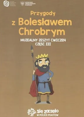Image de Przygody z Bolesławem Chrobrym Muzealny zeszyt ćwiczeń Część 3