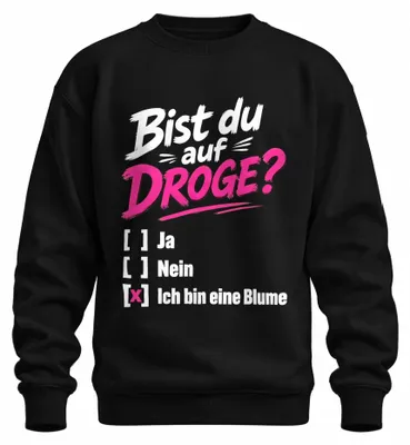 Imagen del producto de ¿Estás drogado? Soy una sudadera con estampado de flores, con un toque sarcástico, color , talla M