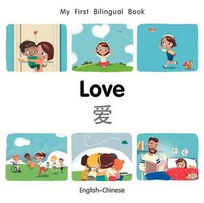 Image de My First Bilingual Book-Love (English-Chinese)
