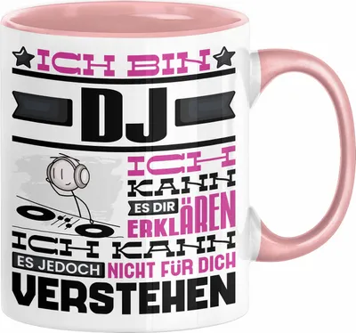 Produktbild von DJ Geschenk Tasse Geschenkidee für DJ Geburtstag Lustiger Spruch Ich Bin DJ Ich Kann Es Dir Erklären Aber Nicht Für Dich Verstehen (Rosa)