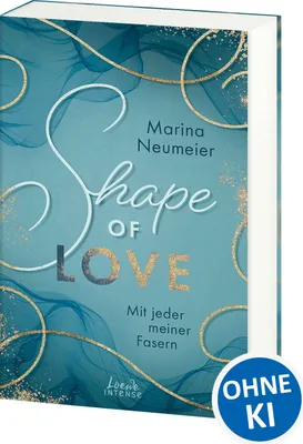 Produktbild von Shape of Love - Mit jeder meiner Fasern (Love-Trilogie, Band 1)