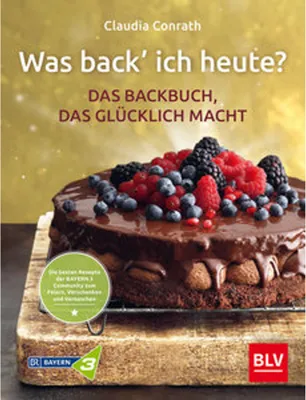Produktbild von Was back' ich heute? - Das Backbuch, das glücklich macht