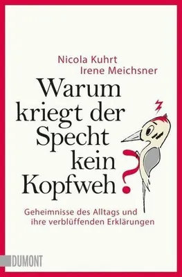 Immagine prodotto di Kuhrt, N: Warum kriegt der Specht kein Kopfweh?