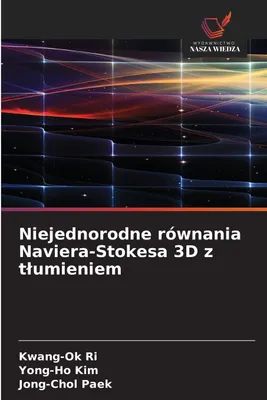 Produktbild von Niejednorodne równania Naviera-Stokesa 3D z t¿umieniem