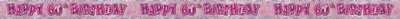 Produktbild von Geburtstagsbanner zum 60. Geburtstag, pink, 3,5 Meter lang, 13 cm hoch