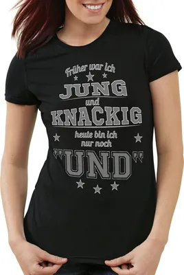 Produktbild von style3 Früher war ich Jung und Knackig heute bin ich nur noch UND Damen T-Shirt Funshirt Spruch Shirt Fun, Farbe:Schwarz, Größe:2XL