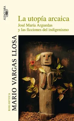 Produktbild von Vargas Llosa, M: Utopía arcaica