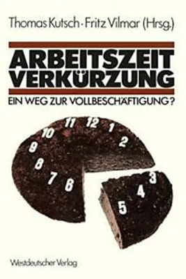 Immagine prodotto di Arbeitszeitverkürzung - Ein Weg zur Vollbeschäftigung?
