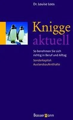 Immagine prodotto di Knigge aktuell: So benehmen Sie sich richtig im Beruf und im Alltag