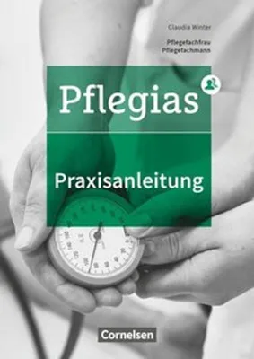 Produktbild von Pflegias - Generalistische Pflegeausbildung: Zu allen Bänden - Praxisanleitung in der neuen Pflegeausbildung