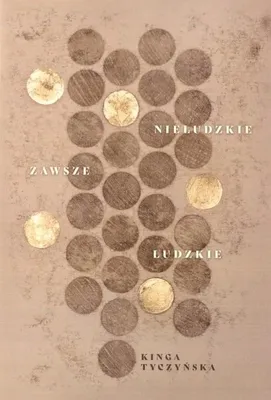 Image de Nieludzkie zawsze ludzkie - Kinga Tyczyńska