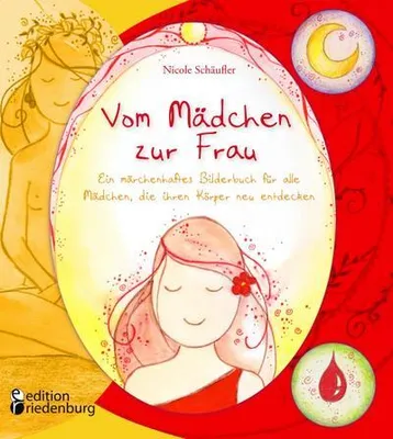 Obrázek produktu pro Vom Mädchen zur Frau - Ein märchenhaftes Bilderbuch für alle Mädchen, die ihren Körper neu entdecken
