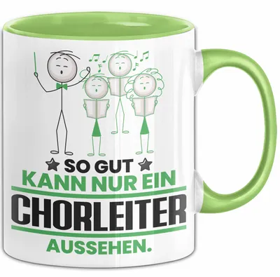 Produktbild von Chorleiter Geschenk Tasse So Gut Kann Nur Ein Chorleiter Aussehen Geschenkidee Kaffee-Becher (Grün)