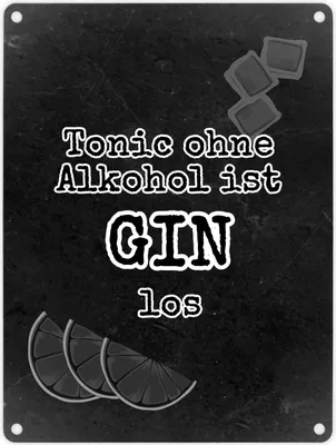Produktbild von Metallschild in 15x20 cm mit Spruch Tonic ohne Alkohol ist GINlos