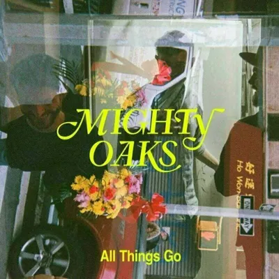 Zdjęcie produktu dla Mighty Oaks - All Things Go (LP)