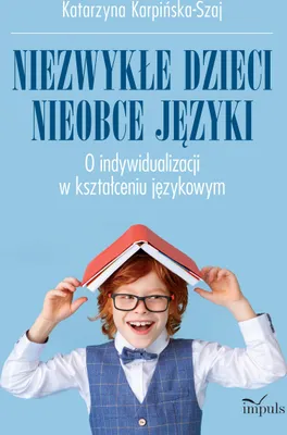 Image de Niezwykłe dzieci, nieobce język O indywidualizacji w kształceniu językowym