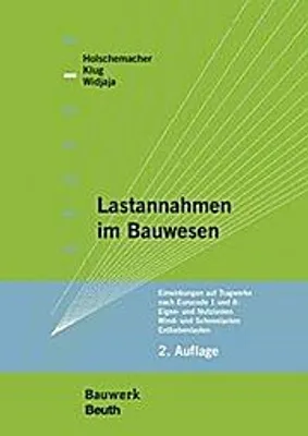 Image de Lastannahmen im Bauwesen - Grundlagen, Erläuterungen, Praxisbeispiele