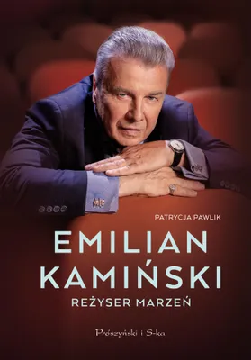 Zdjęcie produktu dla Emilian Kamiński. Reżyser marzeń