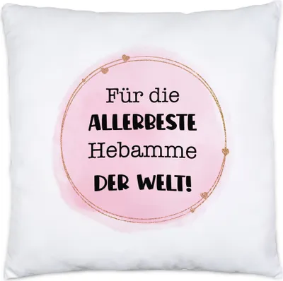 Produktbild von Für die allerbeste Hebamme der Welt Kissen inkl. Füllung Dankeschön Geschenk Geburtstag Weihnachten