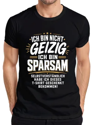 Productafbeelding van Ik ben niet gierig, ik ben zuinig. Cadeau-opdruk. Sarcasme. Heren T-shirt, zwart, maat L