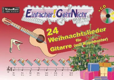 Produktbild von Einfacher!-Geht-Nicht: 24 Weihnachtslieder für Gitarre (mit Kapodaster) mit CD