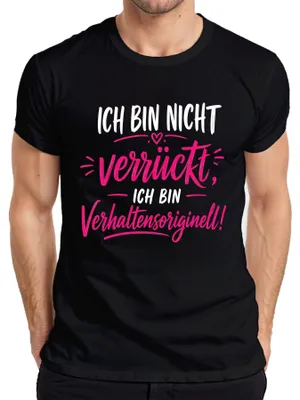 Produktbild von Ich bin nicht verrückt ich bin Statement Sarkasmus Lustig Humor Herren T-Shirt, Schwarz, M