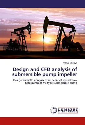 Produktbild von Design and CFD analysis of submersible pump impeller