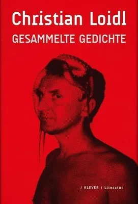 Produktbild von Loidl, C: Gesammelte Gedichte