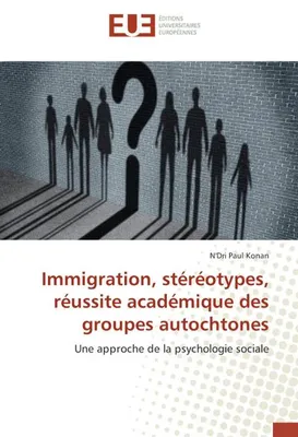 Produktbild von Immigration, stéréotypes, réussite académique des groupes autochtones