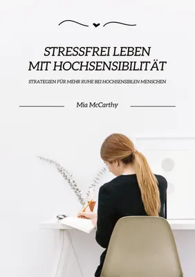Produktbild von Stressfrei leben mit Hochsensibilität: Strategien für mehr Ruhe bei hochsensiblen Menschen