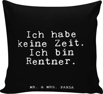 Produktbild von Mr. & Mrs. Panda Dekokissen Ich habe keine Zeit.... - Schwarz - Geschenk, Sofakissen 40x40, zierkissen, Pension, Kuschelkissen, Rente, Deko Kissen, Kollege, Rentner