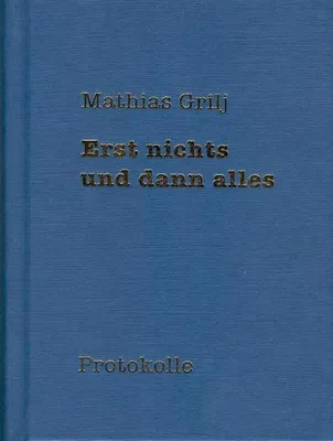 Produktbild von Grilj, M: Erst nichts und dann alles
