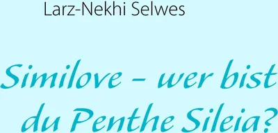Produktbild von Similove - wer bist du Penthe Sileia?