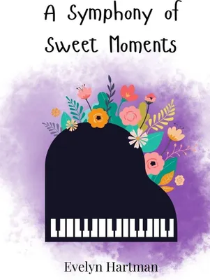 Produktbild von A Symphony of Sweet Moments