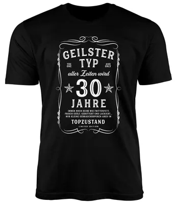 Produktbild von Herren T-Shirt Geburtstag Spruch lustig Geilster Typ aller Zeiten Geschenk für Männer MoonWorks® 30 Jahre schwarz M