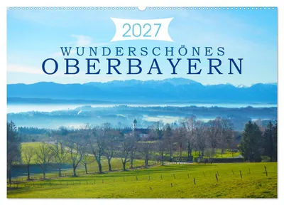Produktbild von Wunderschönes Oberbayern (Wandkalender 2027 DIN A2 quer), CALVENDO Monatskalender