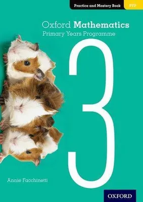 Productafbeelding van Oxford Mathematics Primary Years Programme Practice and Mastery Book 3