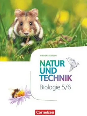 Obrázek produktu pro Natur und Technik 5./6. Schuljahr - Biologie Neubearbeitung - Niedersachsen - Schülerbuch