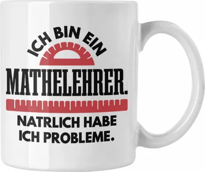 Produktbild von Trendation - Mathelehrer Tasse Mathematiker Tassen mit Spruch Lustig Kaffeetasse Geschenk Mathe Lehrer Sprüche (Weiß)