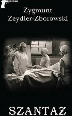 Zdjęcie produktu dla Szantaż - Zygmunt Zeydler-Zborowski (Buch auf Polnisch)
