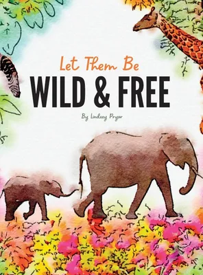 Produktbild von Let Them Be Wild & Free