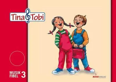 Image de Tina und Tobi. Musikfibel 3