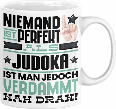 Produktbild von Judoka Geschenk Tasse Lustige Geschenkidee für Judoka Geburtstag Kaffee-Becher Niemand Ist Perfekt Aber Als Judoka Ist Man Nah Dran (Weiß)