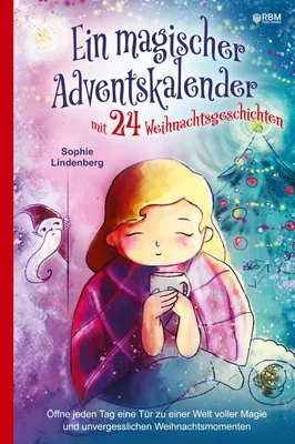 Produktbild von Ein magischer Adventskalender mit 24 Weihnachtsgeschichten
