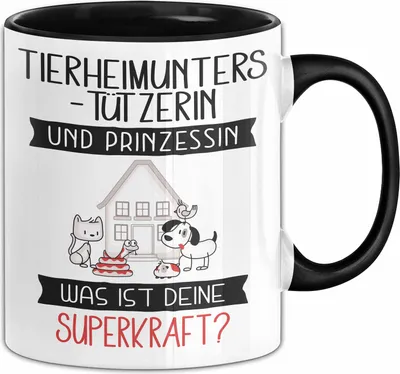 Produktbild von Tierheimunterstützerin Und Prinzessin Tasse Geschenk Für Eine Tierheimunterstützerin Geburtstag Was Ist Deine Superkraft (Schwarz)