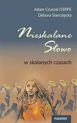 Produktbild von Nieskalane Słowo w skalanych czasach - Debora Sianożęcka, Adam Czuszel