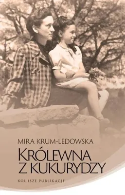 Image de ISBN Królewna z kukurydzy, Polski, Broszurowa okładka, 260 stron(y)